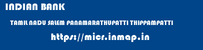INDIAN BANK  TAMIL NADU SALEM PANAMARATHUPATTI THIPPAMPATTI  micr code